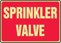 Glow-In-The-Dark Safety Sign: Sprinkler Valve