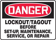 OSHA Danger Safety Sign: Lockout/Tagout Before Set-Up, Maintenance, Service, Or Repair