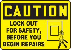 OSHA Caution Safety Sign: Lock Out For Safety, Before You Begin Repairs