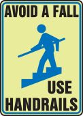 Lumi-Glow™ Safety Sign: Avoid A Fall - Use Handrails