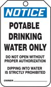OSHA Notice Safety Tag: Potable Drinking Water Only - Do Not Open Without Authorization - Dipping Into Water Is Strictly Prohibited