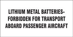 Shipping Label: Lithium Metal Batteries Forbidden For Transport Aboard Passenger Aircraft