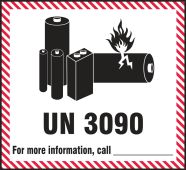 Hazardous Material Shipping Labels: UN 3090 - For More Information Call _