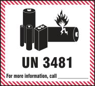 Hazardous Material Shipping Labels: UN 3481 - For More Information Call _