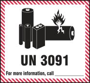Hazardous Material Shipping Labels: UN3091 - For More Information Call _