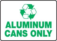 Safety Signs: Aluminum Cans Only