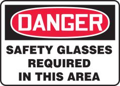 OSHA Danger Safety Sign: Safety Glasses Required In This Area