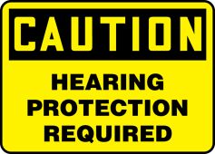 OSHA Caution Safety Sign: Hearing Protection Required