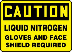 OSHA Caution Safety Sign: Liquid Nitrogen - Gloves And Face Shield Required