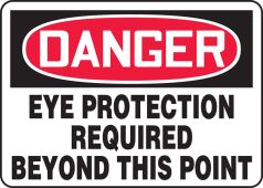 OSHA Danger Safety Sign: Eye Protection Required Beyond This Point