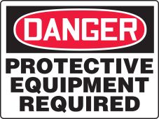 BIGSigns™ OSHA Danger Safety Sign: Protective Equipment Required