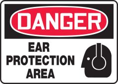 OSHA Danger Safety Sign: Ear Protection Area
