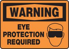 OSHA Warning Safety Sign: Eye Protection Required