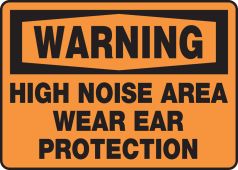 OSHA Warning Safety Sign: High Noise Area - Wear Ear Protection