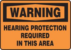 OSHA Warning Safety Sign: Hearing Protection Is Required In This Area
