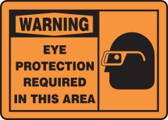 OSHA Warning Safety Sign: Eye Protection Required In This Area