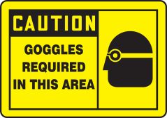 OSHA Caution Safety Sign: Goggles Required In This Area