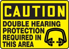 OSHA Caution Safety Sign: Double Hearing Protection Required In This Area