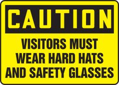 OSHA Caution Safety Sign: Visitors Must Wear Hard Hats And Safety Glasses