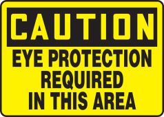 OSHA Caution Safety Sign: Eye Protection Required In This Area