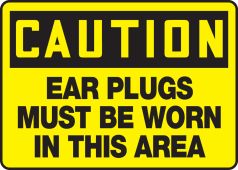 OSHA Caution Safety Sign: Ear Plugs Must Be Worn In This Area