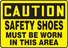 OSHA Caution Safety Sign: Safety Shoes Must Be Worn In This Area