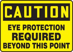 OSHA Caution Safety Sign: Eye Protection Required Beyond This Point