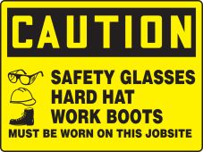 BIGSigns™ OSHA Caution Safety Sign: Safety Glasses - Hard Hat - Works Boots Must Be Worn On This Jobsite