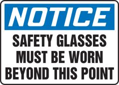 OSHA Notice Safety Sign: Safety Glasses Must Be Worn Beyond This Point