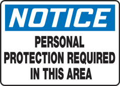 OSHA Notice Safety Sign: Personal Protection Required In This Area