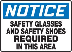 OSHA Notice Safety Sign: Safety Glasses And Safety Shoes Required In This Area