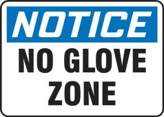 OSHA Notice Safety Sign: No Glove Zone