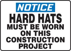 OSHA Notice Safety Sign: Hard Hats Must Be Worn On This Construction Project