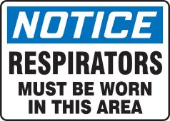 OSHA Notice Safety Sign: Respirators Must Be Worn