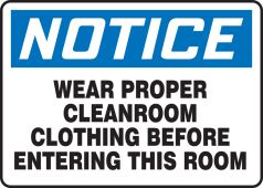 OSHA Notice Safety Sign: Wear Proper Cleanroom Clothing Before Entering This Room