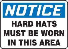 OSHA Notice Safety Sign: Hard Hats Must Be Worn In This Area