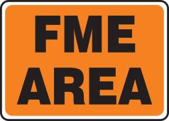 Safety Sign: FME Area