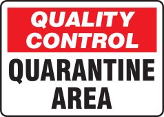 Quality Control Safety Sign: Quarantine Area
