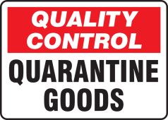 Quality Control Safety Sign: Quarantine Goods