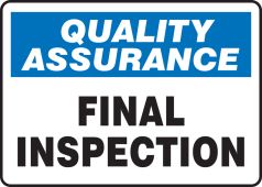 Quality Assurance Safety Sign: Final Inspection
