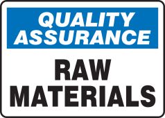 Quality Assurance Safety Sign: Raw Materials
