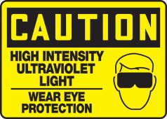 OSHA Caution Safety Sign: High Intensity Ultraviolet Energy - Wear Eye Protection
