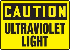 OSHA Caution Safety Sign: Ultraviolet Light