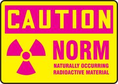 OSHA Caution Safety Sign: NORM - Naturally Occurring Radioactive Material