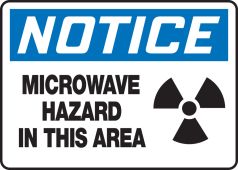 OSHA Notice Safety Sign: Microwave Hazard In This Area