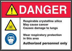 ANSI ISO Danger Safety Sign: Respirable Crystalline Silica May Cause Cancer - Causes Damage To Lungs - Wear Respiratory Protection In This Area