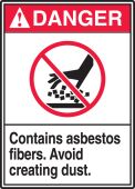 ANSI Danger Safety Sign: Contains Asbestos Fibers - Avoid Creating Dust.