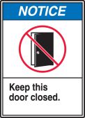ANSI Notice Safety Sign: Keep This Door Closed
