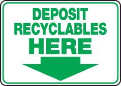Safety Signs: Deposit Recyclables Here