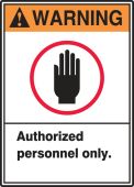 ANSI Warning Safety Label: Authorized Personnel Only